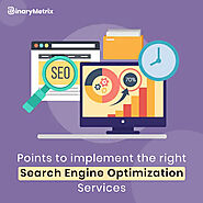 How to Ensure you are Implementing the Right Search Engine Optimization Services