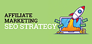 How to combine your SEO and affiliate marketing strategy: 5 top tips - 247 Digital Marketing