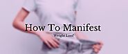 How To Manifest Weight Loss Using The Law Of Attraction - Steph Social