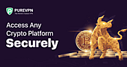 Access Any Crypto Trading Platform Securely | PureVPN