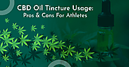 CBD Oil Tincture Usage: Benefits & Cons For Athletes
