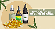 The Key Differences Between CBD Oils And CBD Capsules