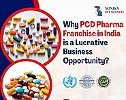 Why PCD Pharma Franchise in India is a Lucrative Business Opportunity?