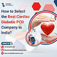 How to Select the Best Cardiac Diabetic PCD Company in India?