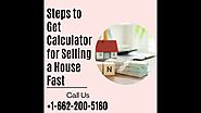 Solution for Calculator for Selling a House Fast | Toll-free +1-662-200-5160