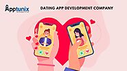 Dating App Development Company | Apptunix - USA