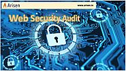 What is Web Security Audit? Arisen Technologies