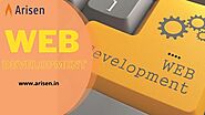 Best Web Development Services in India: Arisen