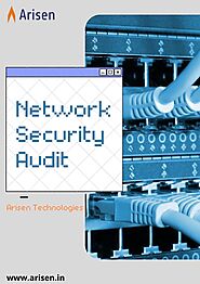Network Security Audit Service: Arisen Technologies
