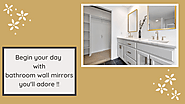 Start each day with beautiful bathroom wall mirrors