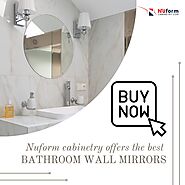 Nuform cabinetry offers the best bathroom wall mirrors