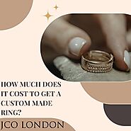 How Much Does It Cost To Get a Custom Ring Made?