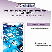 Expert iOS App Development Services for Businesses in Ashburn | Xwebbuilders
