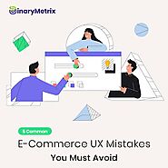 5 Common E-Commerce UX Mistakes You Must Avoid