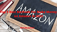 Make Money on Amazon in 2022 – Top 5 Methods - Republic Post Network