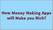 How money making apps will make you rich? - Sarkari Blogger.
