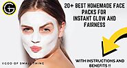 20+ Best Homemade Face Packs for Instant Glow and Fairness! Try them out now!