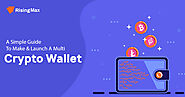 A Simple Guide To Make & Launch A Multi Crypto Wallet