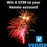 Win a $750 to your Venmo Account!