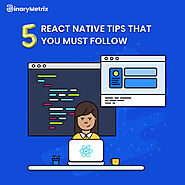 5 React Native Tips that you must follow