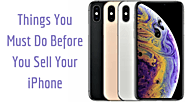 Things You Must Do Before You Sell Your iPhone