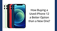 How Buying a Used iPhone 12 a Better Option than a New One? - Innofinity Worldwide