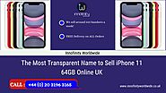 The Most Transparent Name to Sell iPhone 11 64GB and 256GB Online UK