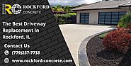 Get The Best Driveway Replacement In Rockford, IL