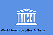 UNESCO WORLD HERITAGE SITES IN INDIA - Study4Success