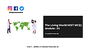 The Living World NEET MCQ | Module : 01