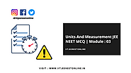 Units And Measurement JEE - NEET MCQ | Module : 03