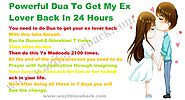 Powerful Dua To Get My Ex Love Back In 24 Hours - Wazifa for Love Back