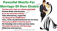 Powerful Wazifa For Marriage Of Own Choice - Wazifa for Love Back
