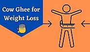 Cow Ghee for Weight Loss - IIFL Insurance
