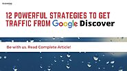 Rank Content on Google Discover with 12 Powerful Strategies in 2022