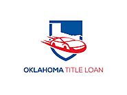 Oklahoma Title Loans Near Me | Online Car Title Loans Oklahoma | Vehicle Title Loan OK | Fast Cash Auto Title Loans i...