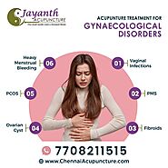 The Best Acupuncture Treatment For Gynechological Disorders in Chennai