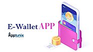 E-Wallet App Development Company | Apptunix