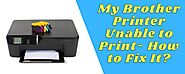 My Brother Printer Unable to Print- How to Fix It? - Skayski