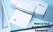 How to Find Brother Printer Password? - Article Today