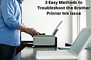3 Easy Methods to Troubleshoot the Brother Printer Ink Issue