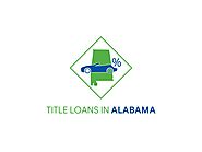 Alabama Title Loans Near Me | Online Car Title Loans Alabama | Vehicle Title Loan AL | Fast Cash Auto Title Loans in ...