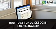 How to Set Up QuickBooks Loan Manager? - QASolved