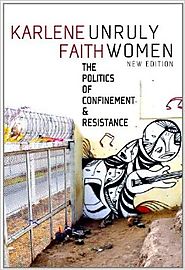 Unruly Women, The politics of confinement & resistance