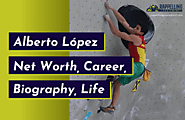 Alberto López Net Worth, Career, Biography, Personal Life