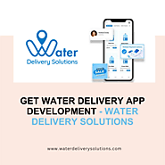 Deliver with Confidence: Best Water Delivery App by Water Delivery Solutions