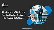 The Future of Delivery: Bottled Water Delivery Software Solutions - WriteUpCafe.com