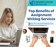 Top Benefits of Assignment Writing Services | Dissertation Editing Pro