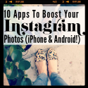 10 Apps To Boost Your Instagram Photos (iPhone and Android!) | IFB
