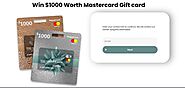 Get $1000 Mastercard Gift Card to Spend!